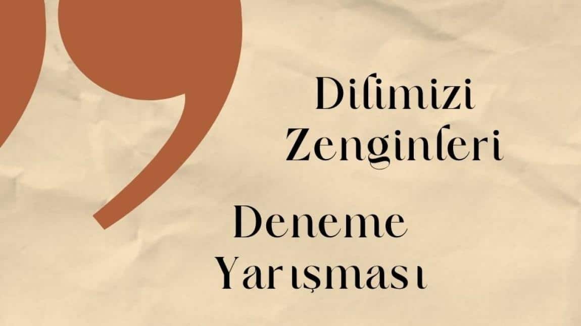 DİLİMİZİ ZENGİNLİKLERİ PROJESİ KAPSAMINDA DENEME YARIŞMASI SONUÇLANDI